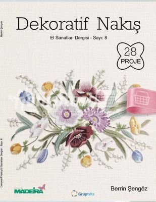 Dekoratif Nakış - El Sanatları Dergisi - Sayı 8