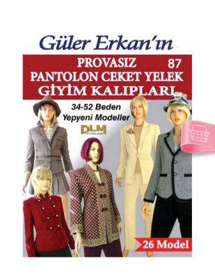 Güler Erkan′la Provasız Giyim Kalıpları - Sayı 87
