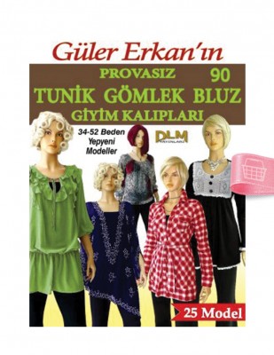 DİLEM YAYINLARI - Güler Erkan′la Provasız Giyim Kalıpları - Sayı 90