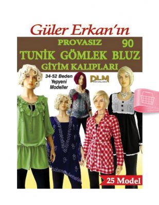 Güler Erkan′la Provasız Giyim Kalıpları - Sayı 90