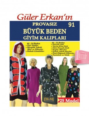 DİLEM YAYINLARI - Güler Erkan′la Provasız Giyim Kalıpları - Sayı 91