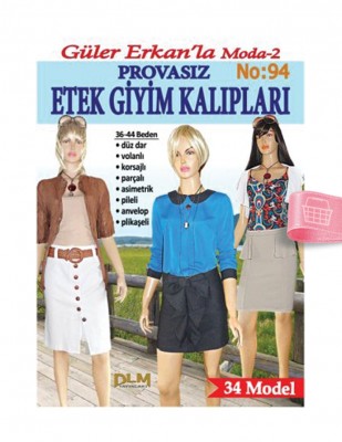 DİLEM YAYINLARI - Güler Erkan′la Provasız Giyim Kalıpları - Sayı 94