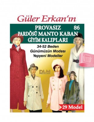 DİLEM YAYINLARI - Güler Erkan′la Provasız Giyim Kalıpları - Sayı 86