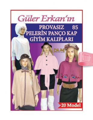 Güler Erkan′la Provasız Giyim Kalıpları - Sayı 85