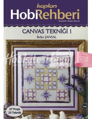 KAPLAN YAYINLARI - Hobi Rehberi - Canvas Tekniği 1 - Sayı 20